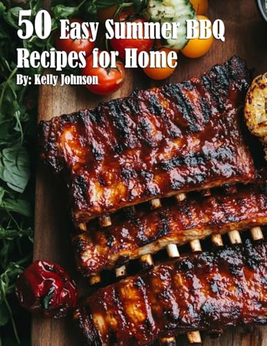 50 Easy Summer BBQ Recipes for Home