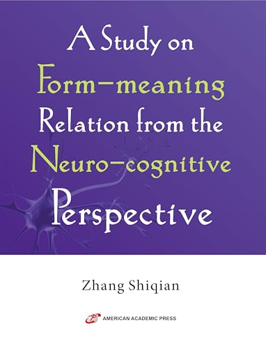 A Study on Form-meaning Relation from the Neuro-cognitive Perspective