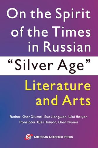 On the Spirit of the Times in Russian 'Silver Age' Literature and Arts