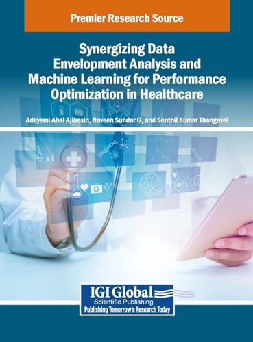 Synergizing Data Envelopment Analysis and Machine Learning for Performance Optimization in Healthcare