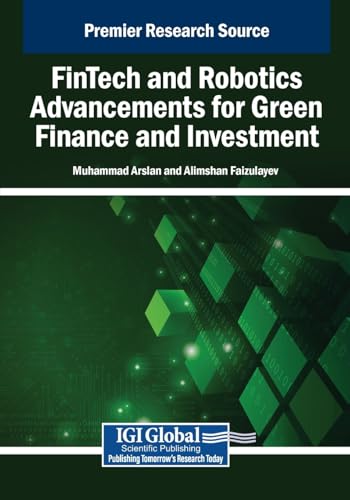 FinTech and Robotics Advancements for Green Finance and Investment