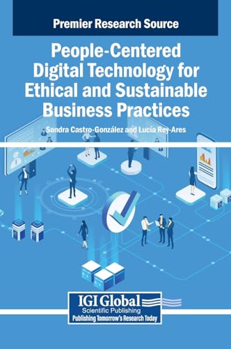 People-Centered Digital Technology for Ethical and Sustainable Business Practices