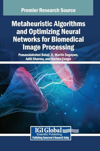 Metaheuristic Algorithms and Optimizing Neural Networks for Biomedical Image Processing