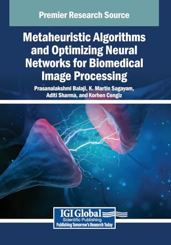 Metaheuristic Algorithms and Optimizing Neural Networks for Biomedical Image Processing