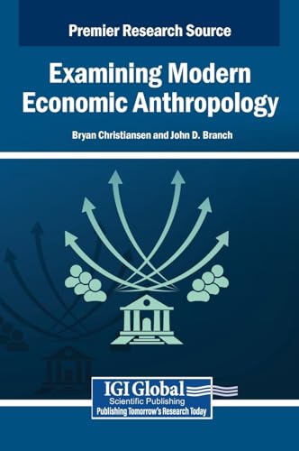 Examining Modern Economic Anthropology