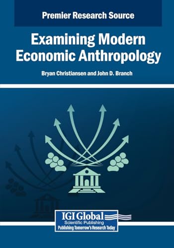Examining Modern Economic Anthropology