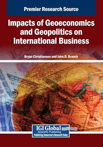Impacts of Geoeconomics and Geopolitics on International Business