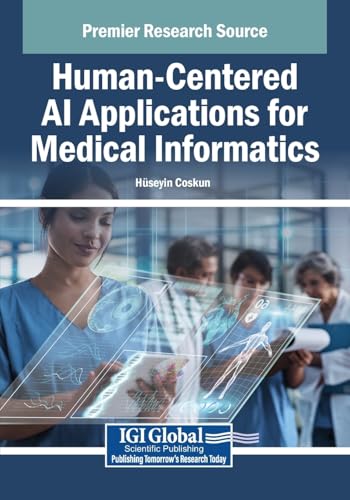 Human-Centered AI Applications for Medical Informatics