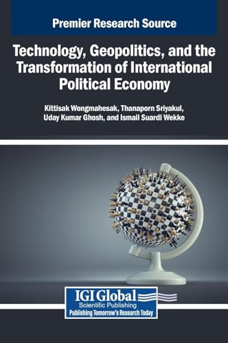 Technology, Geopolitics, and the Transformation of International Political Economy