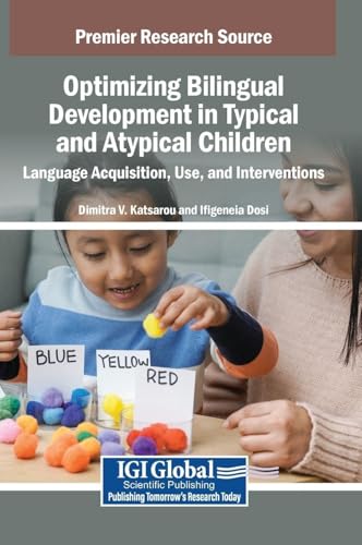 Optimizing Bilingual Development in Typical and Atypical Children