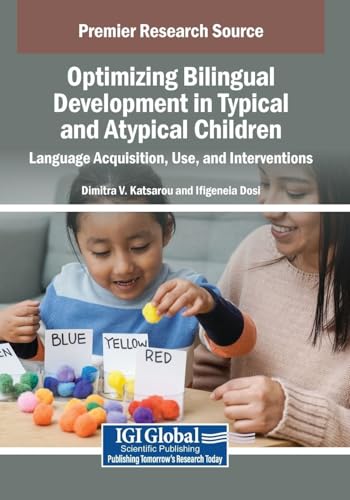 Optimizing Bilingual Development in Typical and Atypical Children