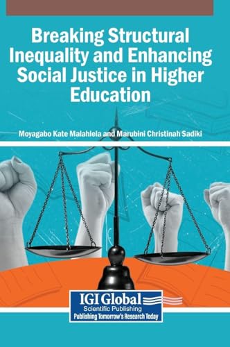 Breaking Structural Inequality and Enhancing Social Justice in Higher Education