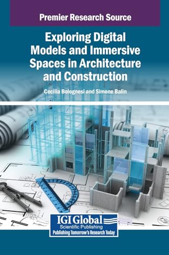 Exploring Digital Models and Immersive Spaces in Architecture and Construction