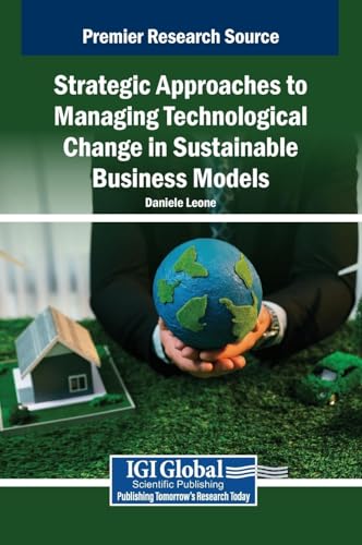Strategic Approaches to Managing Technological Change in Sustainable Business Models