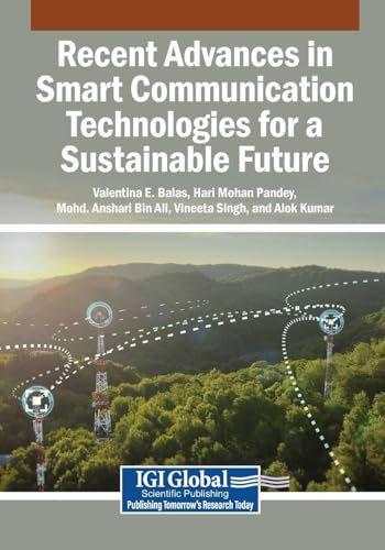 Recent Advances in Smart Communication Technologies for a Sustainable Future