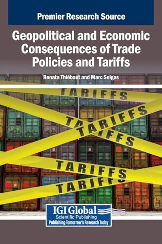 Geopolitical and Economic Consequences of Trade Policies and Tariffs