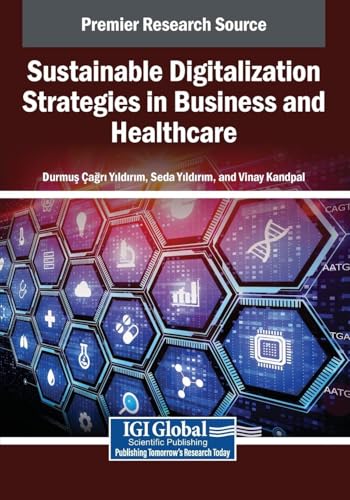 Sustainable Digitalization Strategies in Business and Healthcare