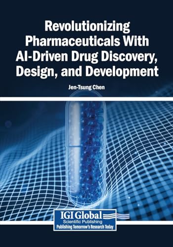 Revolutionizing Pharmaceuticals With AI-Driven Drug Discovery, Design, and Development