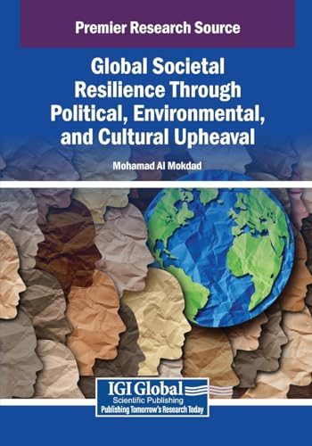 Global Societal Resilience Through Political, Environmental, and Cultural Upheaval