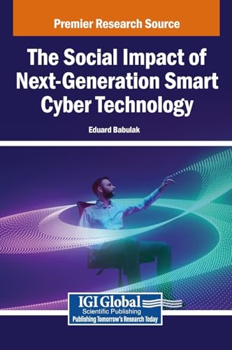 The Social Impact of Next-Generation Smart Cyber Technology