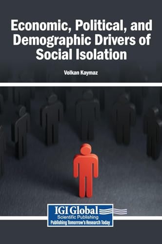 Economic, Political, and Demographic Drivers of Social Isolation
