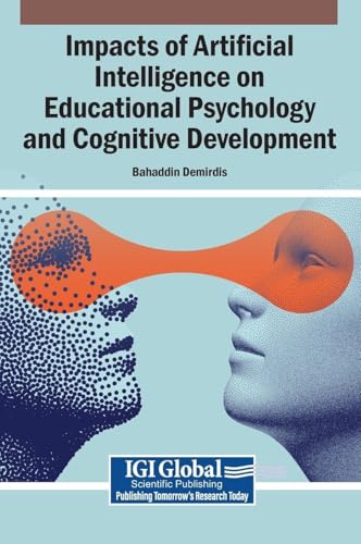 Impacts of Artificial Intelligence on Educational Psychology and Cognitive Development