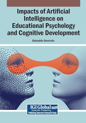 Impacts of Artificial Intelligence on Educational Psychology and Cognitive Development
