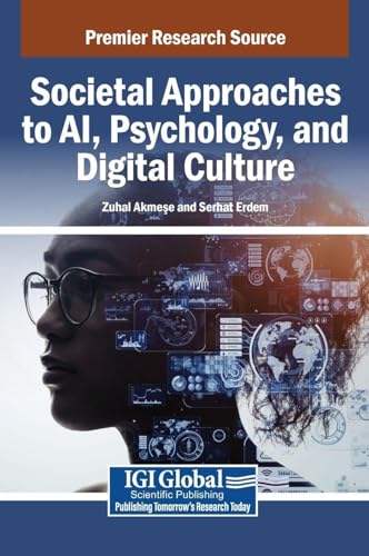 Societal Approaches to AI, Psychology, and Digital Culture