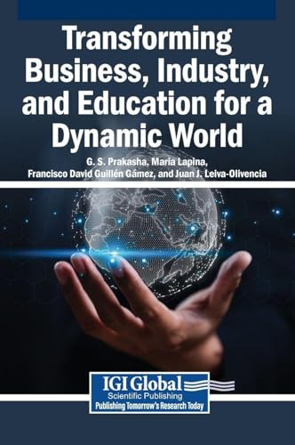 Transforming Business, Industry, and Education for a Dynamic World