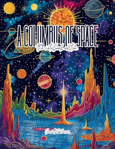 A Columbus of Space - Lined Journal - 8.5' x 11' - 208 Pages - College Ruled Notebook for Work and School
