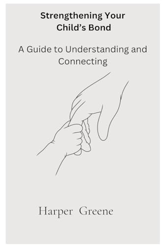 Strengthen Your Child's Bond