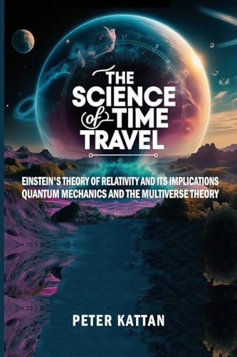 The Science of Time Travel