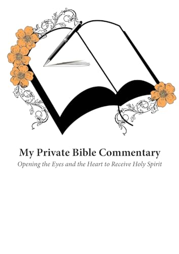 My Private Bible Commentary