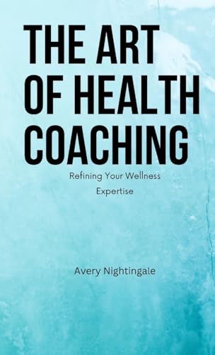 The Art of Health Coaching (Pocket Edition)