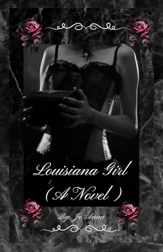 Louisiana Girl (A Novel)
