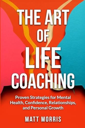 The Art of Life Coaching