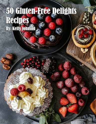 50 Gluten-Free Delights Recipes