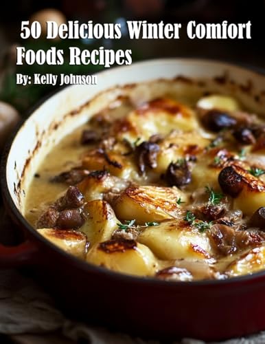 50 Delicious Winter Comfort Foods Recipes