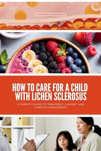 How to Care for a Child with Lichen Sclerosus