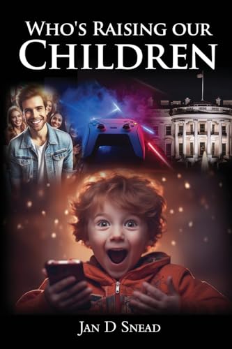 Who's Raising Our Children