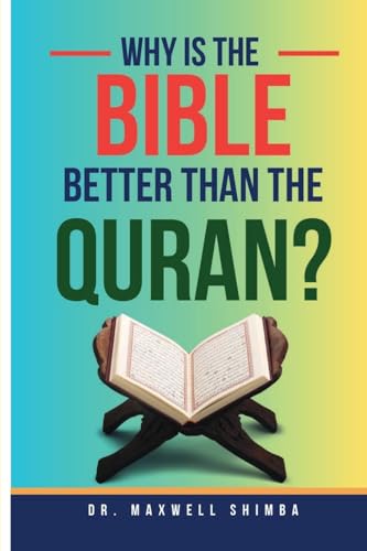 Why is the Bible Better than the Quran?