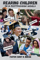 REARING CHILDREN IN A POSTMODERN WORLD