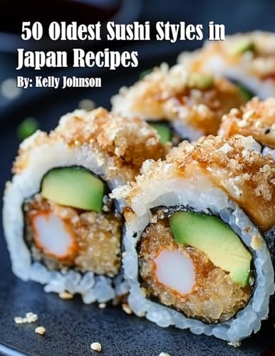 50 Oldest Sushi Styles in Japan Recipes