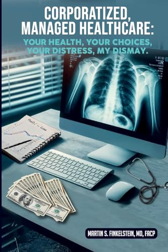 CORPORATIZED, MANAGED HEALTHCARE