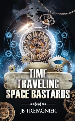 Time Traveling Space Bastards
