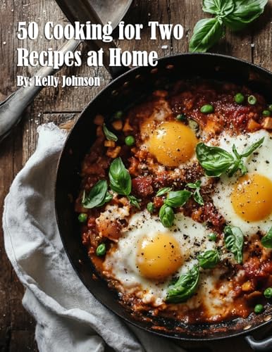 50 Cooking for Two Recipes at Home
