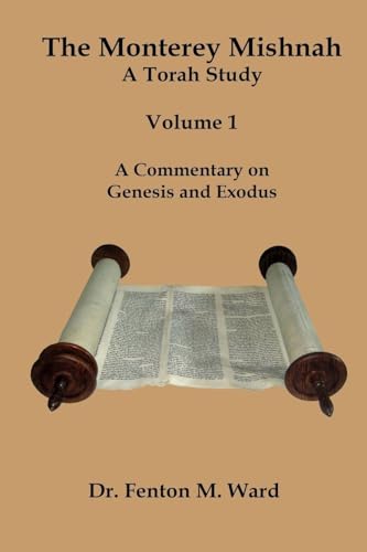 The Monterey Mishnah - A Torah Study