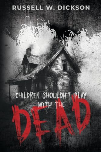 Children Shouldn't Play With The Dead
