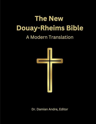 The New Douay-Rheims Bible