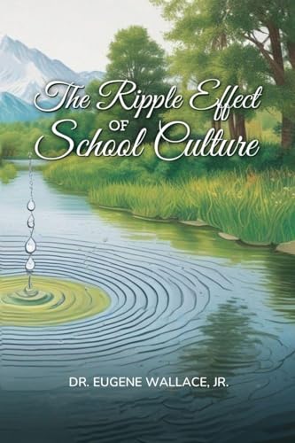 The Ripple Effect  of School Culture
